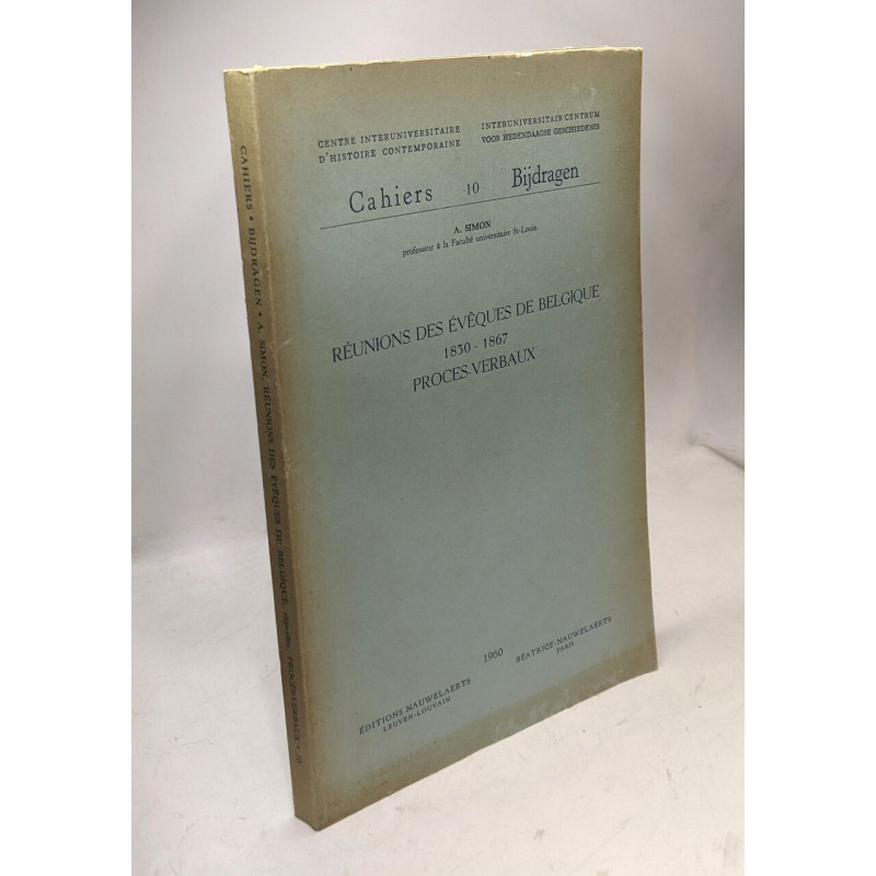 Réunions des évêques de Belgique. Proces verbaux. 1830-1867