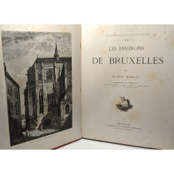 Bruxelles + Les environs de Bruxelles / origines description et...