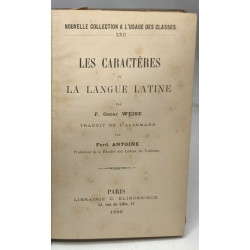 Les caractères de la langue latine / Nvelle Coll. à l'usage des...
