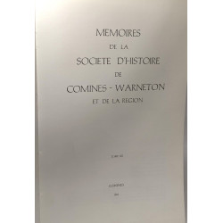 Mémoires de la société d'histoire de Comines-Warneton et de la...