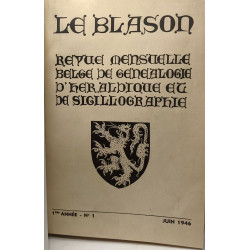 LE BLASON - Revue mensuelle belge de généalogie d'héraldique et de...
