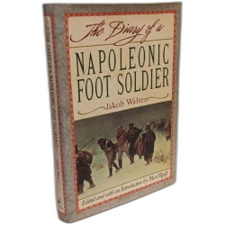 The Diary of a Napoleonic Foot Soldier