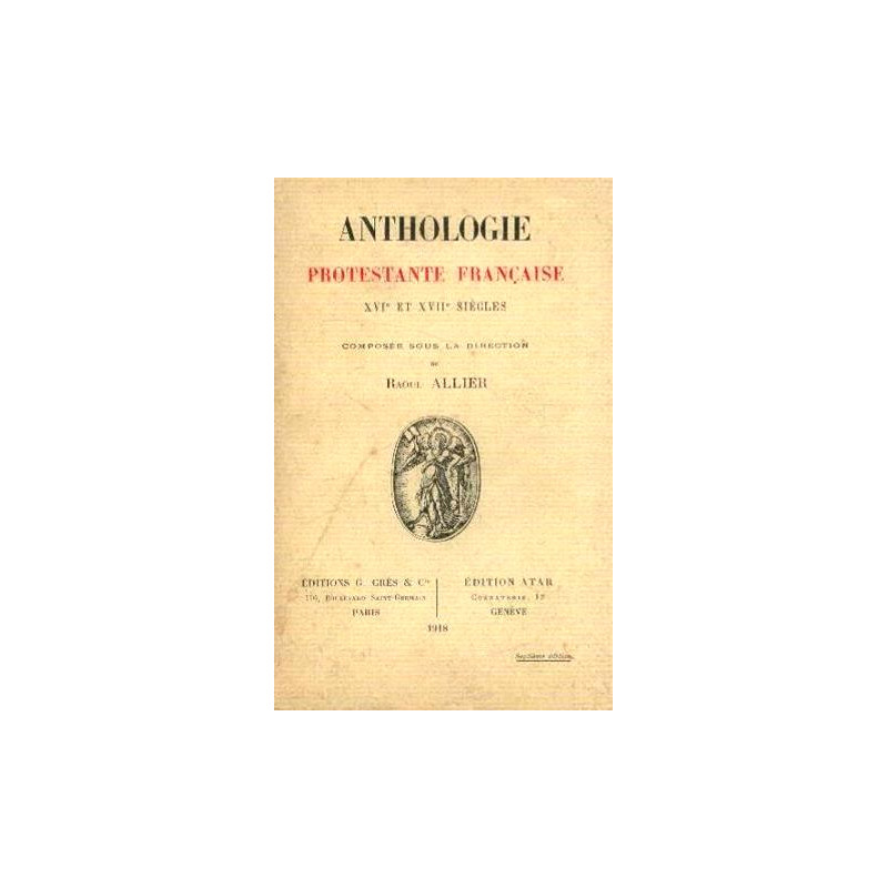 Anthologie protestante française XVIe et XVIIe siècles