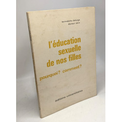 L'éducation sexuelle de nos filles - Pourquoi comment? / Pour...