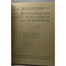 La sculpture anversoise aux XVe et XVIe siècles