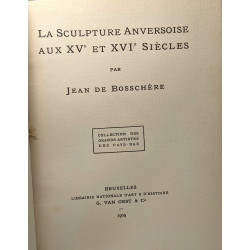 La sculpture anversoise aux XVe et XVIe siècles