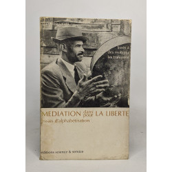 Mediation dans/pour la liberté - essais d'alphabétisation