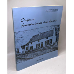 Origine et souvenirs de nos vieux chemins / cercle d'histoire et...