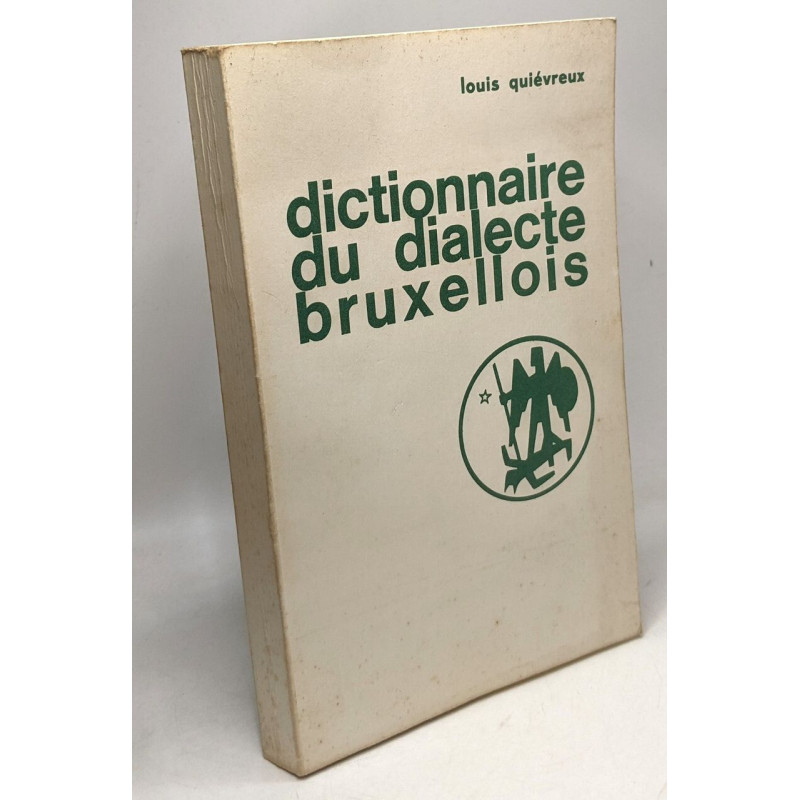 Dictionnaire du dialecte bruxellois - 3e éd. augmentée