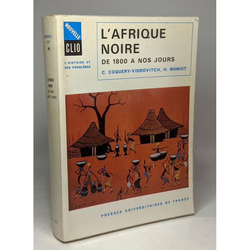 L'Afrique Noire de 1800 à nos jours / Nouvelle Clio