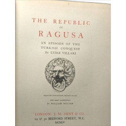 The Republic of Ragusa: An Episode of the Turkish Conquest