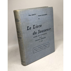 Le Livre Du Souvenir Guide Du Voyageur Dans La France Envahie En 1914