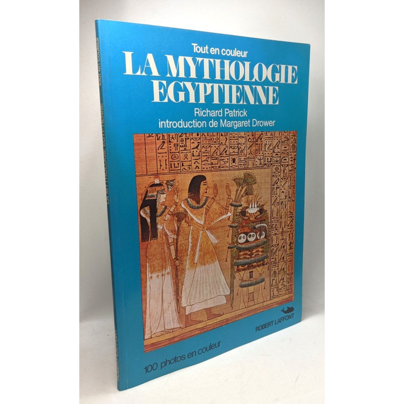 La mythologie égyptienne / Coll. tout en couleurs intro. de...