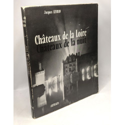 Chateaux de la loir chateaux de la nuit