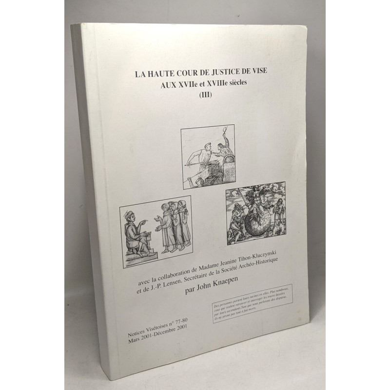 La haute cour de justice de Vise aux XVIIe et XVIIIe siècles (III)...