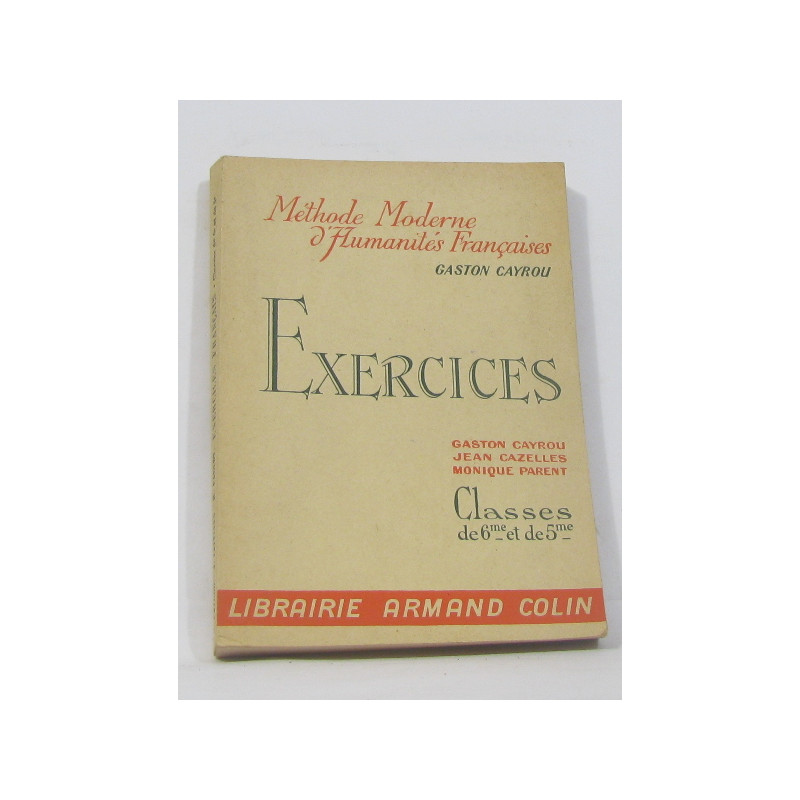 Méthode moderne d'humanités françaises - exercices classes de 6me...