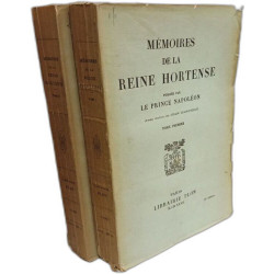Mémoires de la Reine Hortense publiés par Le Prince Napoléon -...