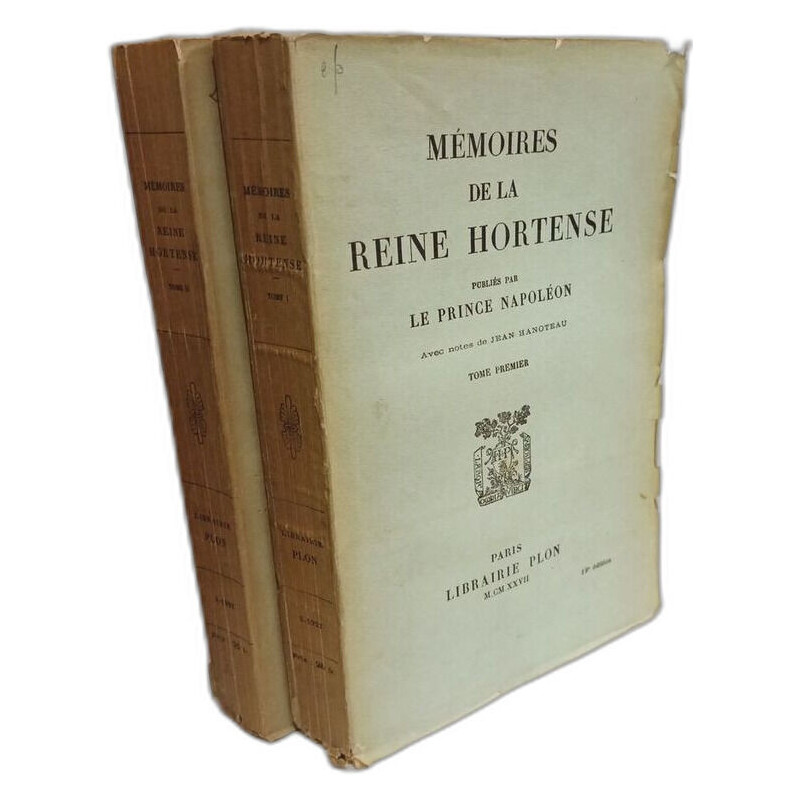 Mémoires de la Reine Hortense publiés par Le Prince Napoléon -...