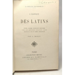 L'esprit des latins / La morale universelle