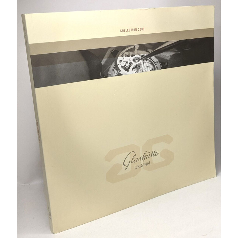 Glashütte original --- collection 2008 --- édition française /...
