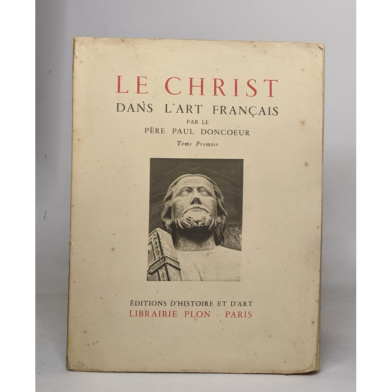 Le Christ dans l'art français - TOME PREMIER