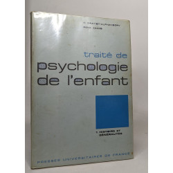Traité de psychologie de l'enfant / tome 1: histoire et généralités