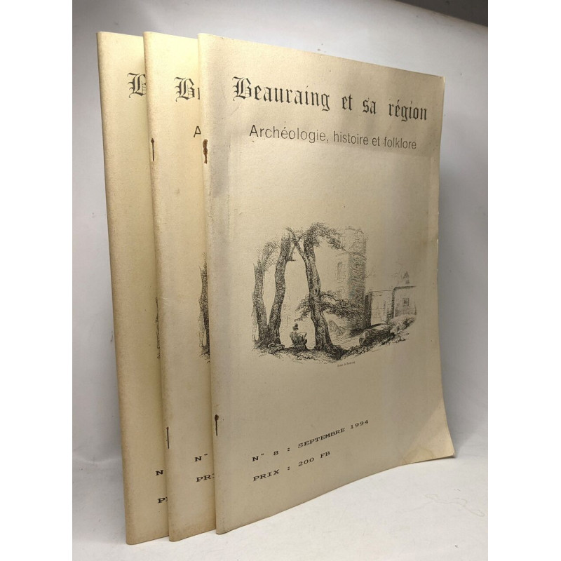 Beauraing et sa région - archéologie histoire et folklore - N°6...