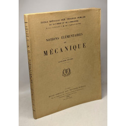 Notions élémentaires de mécanique - 15e éd. / école spéciale des...