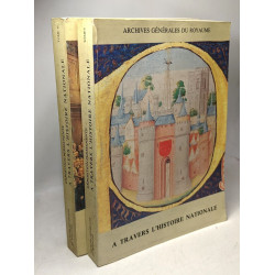 A travers l'histoire nationale (2 volumes) / archives générales du...