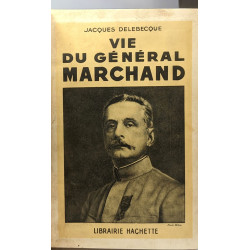 Vie du général Marchand