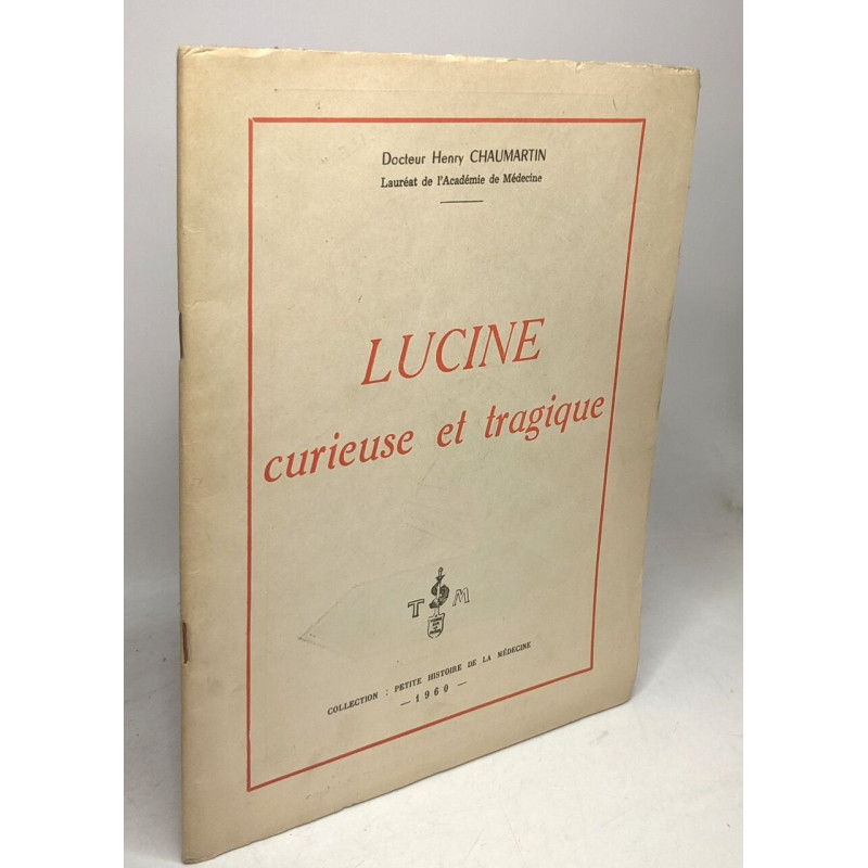 Lucine curieuse et tragique / Collection petite histoire de la...