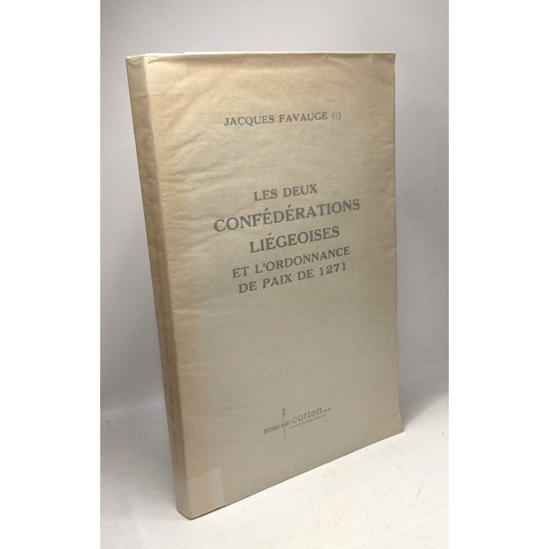 Les deux confédérations liégeoises et l'ordonnance de paix de 1271