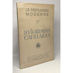 Les traitements capillaires - La parfumerie moderne - fasc....