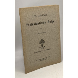 Les origines du Protestantisme Belge