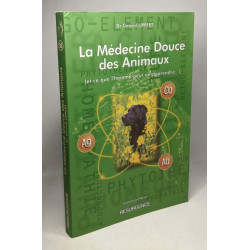 La médecine douce des animaux et ce que l'homme peut en apprendre
