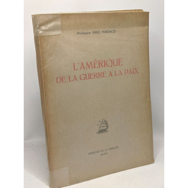 L'Amérique de la guerre à la paix