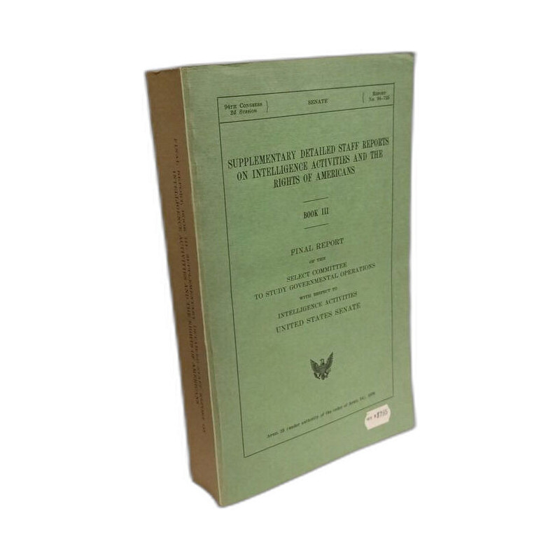 Supplementary detailed staff reports on intelligence activities...
