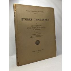 Études Thasiennes - I - le sanctuaire et le culte d'Héraklès à...