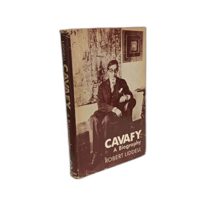Cavafy : A Critical Biography