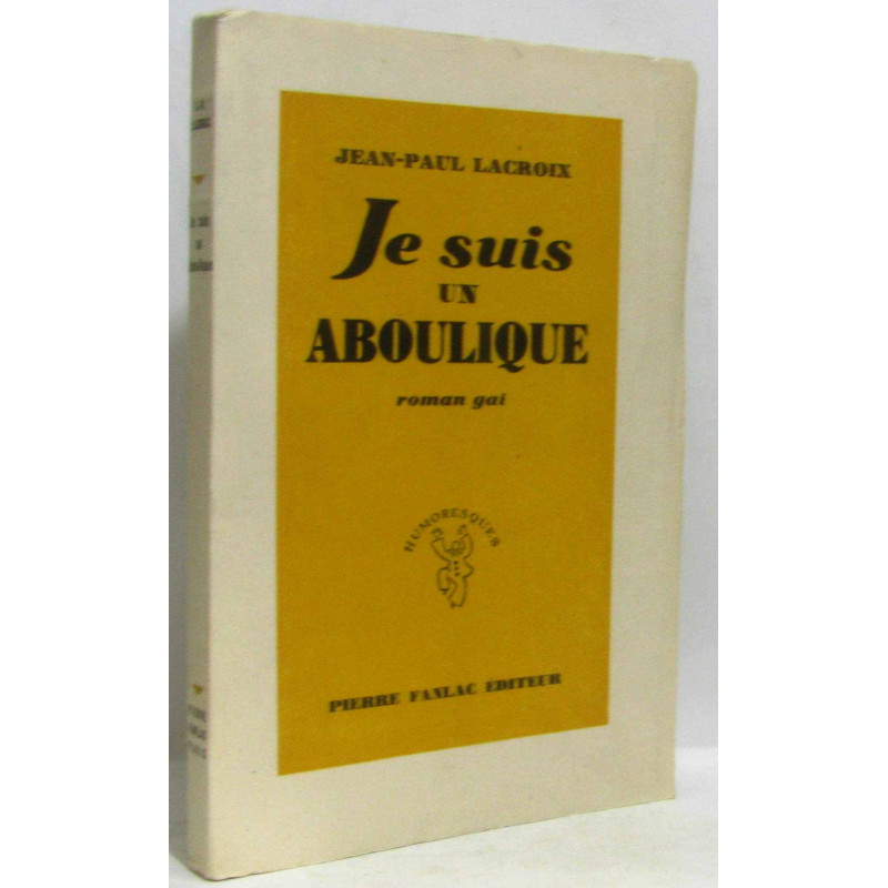 Je suis un aboulique