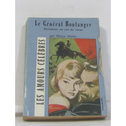 Le général boulanger (les amours célèbres)