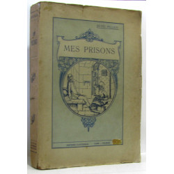Mes prisons (traduction nouvelle par Henri Van Looy)