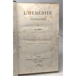 L'hérédité Psychologique - 2e éd. entièrement refonde 1882