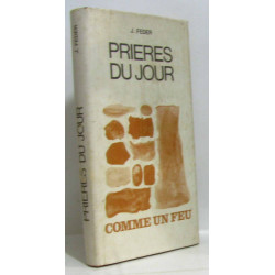 Prières du jour - comme un feu