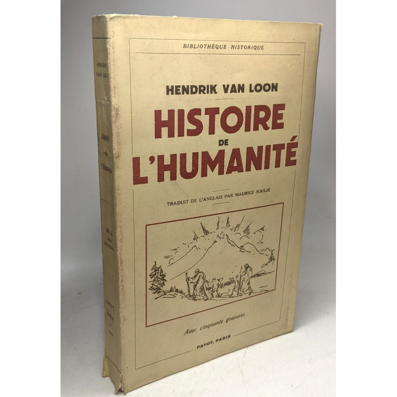 Histoire de l'humanité. Traduit de l'anglais par Maurice Soulié
