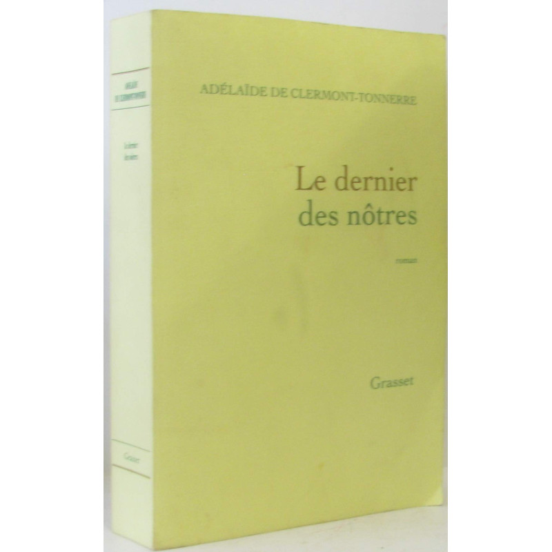 Le dernier des nôtres - Grand prix du roman de l'Académie...