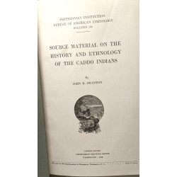 Source material on the history and ethnology of the caddo indians...
