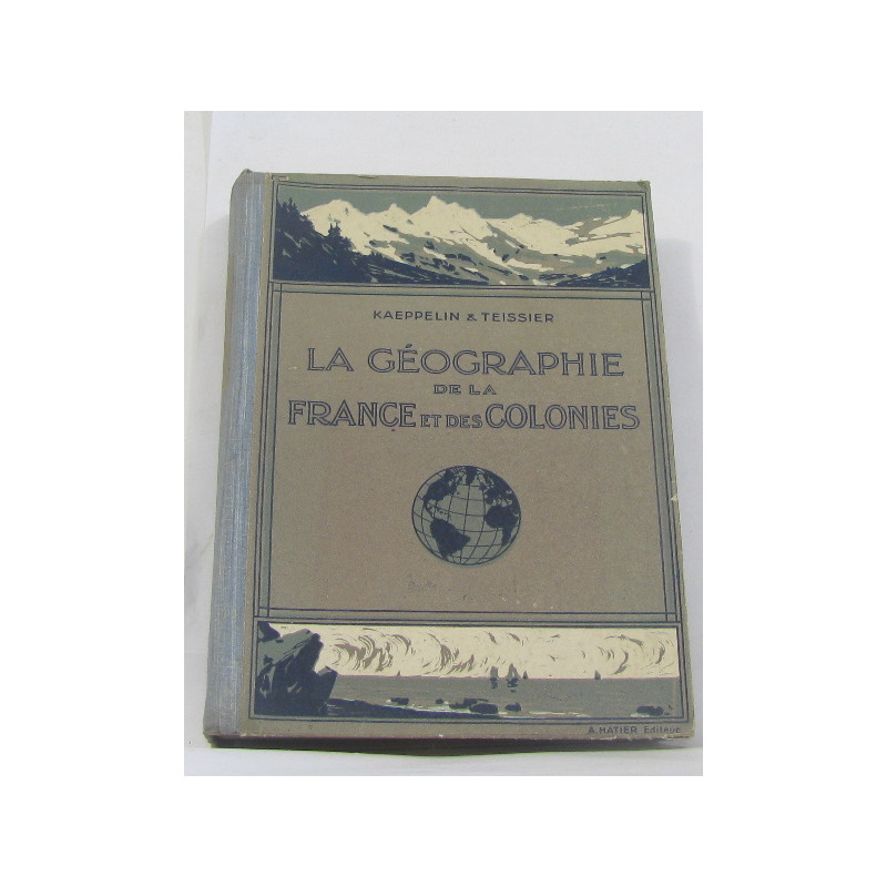 La géographie de la france et des colonies