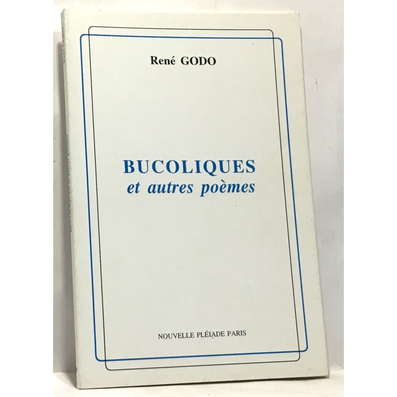 Bucoliques et autres poèmes