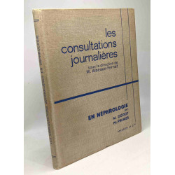 Les consultations journalières en néphrologie - coll. les...